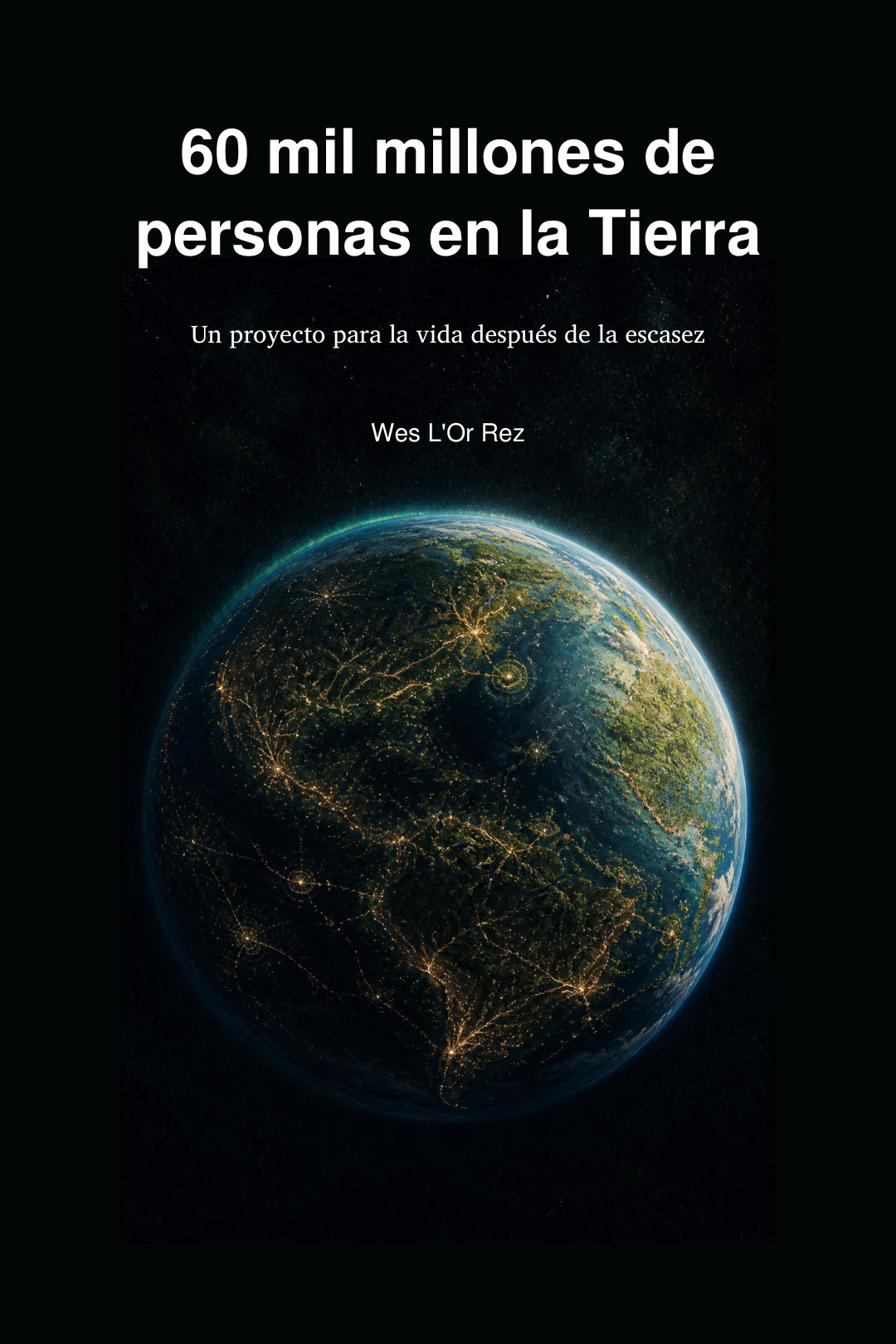 Portada de 60 mil millones de personas en la Tierra, de Wes L'Or Rez